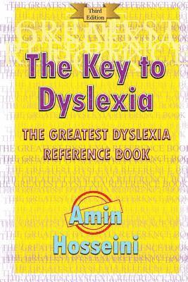 bokomslag The Key To Dyslexia: The Greatest Dyslexia Reference Book