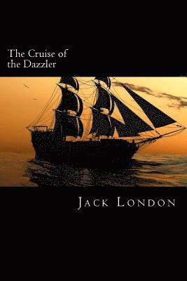 The Cruise of the Dazzler 1