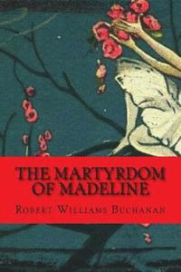 bokomslag The Martyrdom of Madeline