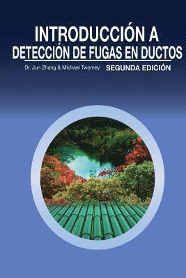Michael Tow, Jun Zhang - Introduccion a Deteccion de Fugas en Ductos, Häftad