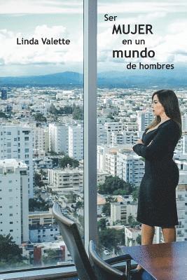 Ser mujer en un mundo de hombres 1