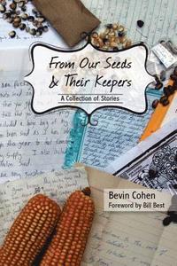 bokomslag From Our Seeds and Their Keepers: A Collection of Stories