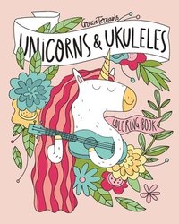 bokomslag Unicorns & Ukuleles Coloring Book