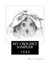 bokomslag My Crochet Sampler: 1844