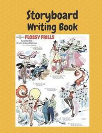 bokomslag Storyboard Writing Book: 8.5x11 100 Pages Classic Flossy Frills Comic Book Story Board Writing Book