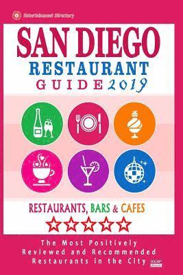 bokomslag San Diego Restaurant Guide 2019: Best Rated Restaurants in San Diego, California - 500 restaurants, bars and cafes recommended for visitors, 2019