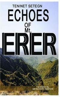 bokomslag Echoes of Mt. ERER: The secret of Ethiopian philosophy