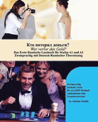 Adelina Donelly - Wer verlor das Geld?: Das Erste Russische Lesebuch für Stufen A1 und A2 Zweisprachig mit Deutsch-Russischer Übersetzung, Häftad