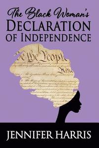 bokomslag The Black Woman's Declaration of Independence