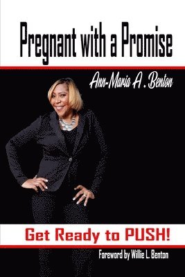 Pregnant with a Promise: Get Ready to Push! 1