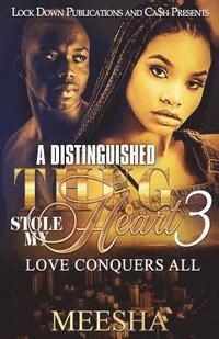 bokomslag A Distinguished Thug Stole My Heart 3: Love Conquers All