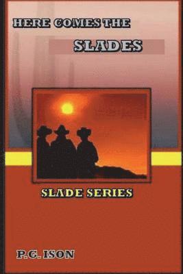 P. G. Ison - The Slades: Here Comes the Slades, Häftad