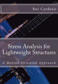 bokomslag Stress Analysis for Lightweight Structures: A Matlab Oriented Approach