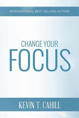 Change Your Focus 1