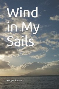 bokomslag Wind in My Sails