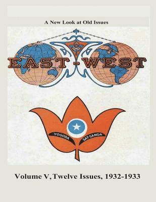 Volume V, Twelve Issues 1932-1933: A New Look at Old Issues 1