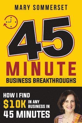 How to Find 10K in 45 Minutes: For Small Business Owners 1