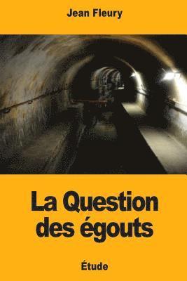 bokomslag La Question des égouts