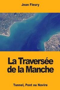 bokomslag La Traversée de la Manche