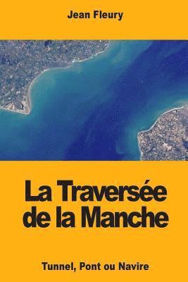 La Traversée de la Manche 1