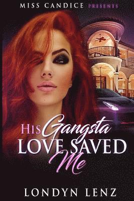 His Gangsta Love Saved Me 1