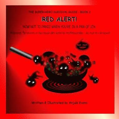 bokomslag The Super-Hero Survival Guide: Red Alert!: How not to Panic when you're in a Pan of Ick