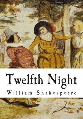 Twelfth Night: What You Will
