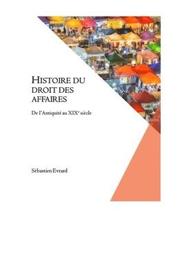 bokomslag Histoire du droit des affaires