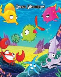 bokomslag Ocean Adventures: Super Fun Coloring Books for Kids (Shark, Dolphin, Cute Fish, Turtle, Hippocampus and More!)