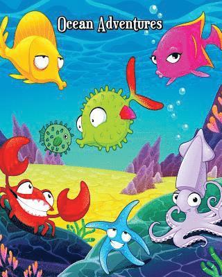 Ocean Adventures: Super Fun Coloring Books for Kids (Shark, Dolphin, Cute Fish, Turtle, Hippocampus and More!) 1