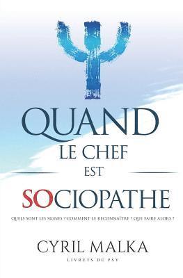 bokomslag Quand le chef est sociopathe: Livrets de Psy