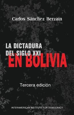 La dictadura del Siglo XXI en Bolivia 1