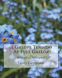 bokomslag A Galope Tendido At Full Gallop: Memorias del campo en Uruguay - Memories of the Uruguayan countryside