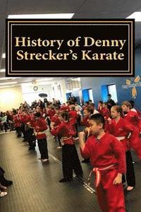 bokomslag History of Denny Strecker's Karate