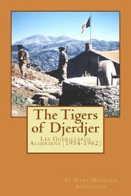 bokomslag The Tigers of Djerdjer: Yaha Abdelhafid Le Tigre du Djurdjura