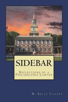 Sidebar: Reflections Of A Philadelphia Lawyer 1