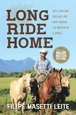 Long Ride Home: Guts, Guns and Grizzlies 1