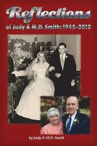 bokomslag REFLECTIONS of Judy & M.D. Smith: 1945-2018: A collection of all kinds of stories over 70 years
