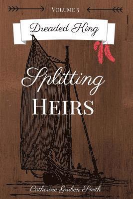 Dreaded King: Splitting Heirs 1