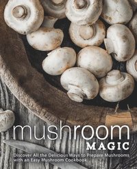 bokomslag Mushroom Magic