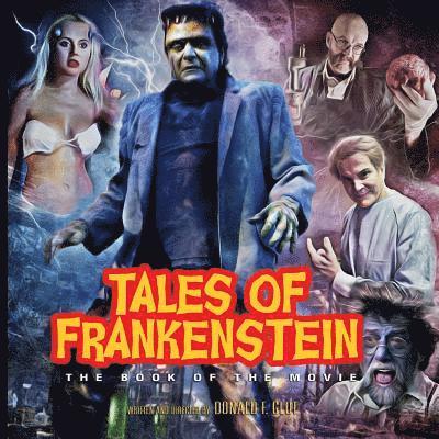 Tales of Frankenstein: The Book of the Movie: Deluxe Color Edition 1