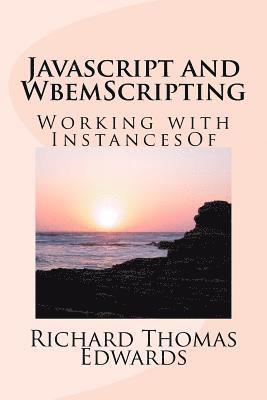 bokomslag Javascript and WbemScripting: Working with InstancesOf