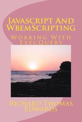 Javascript And WbemScripting: Working With ExecQuery 1