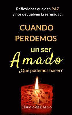 Cuando Perdemos un ser Amado: Reflexiones que te dan PAZ 1