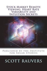 bokomslag Stock Market Remote Viewing. Heart Rate Variability and Intuition Secrets: A new publication by the Institute for Solar Studies