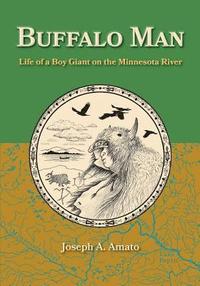 bokomslag Buffalo Man: Life of a Boy Giant on the Minnesota River
