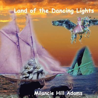 Land of the Dancing Lights 1