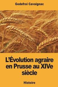 bokomslag L'Évolution agraire en Prusse au XIVe siècle