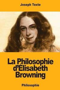 bokomslag La Philosophie d'Élisabeth Browning