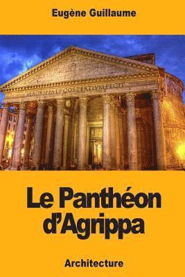 Eugène Guillaume - Le Panthéon d'Agrippa, Häftad